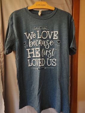 Christian Graphic Tee "We Love Because He First Loved Us" - Blue